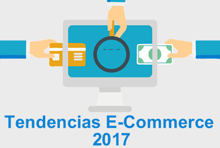 Tendencias en Ecommerce para el 2017