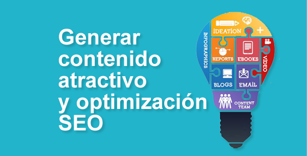 ¿Cómo generar contenidos atractivos y su optimización SEO?